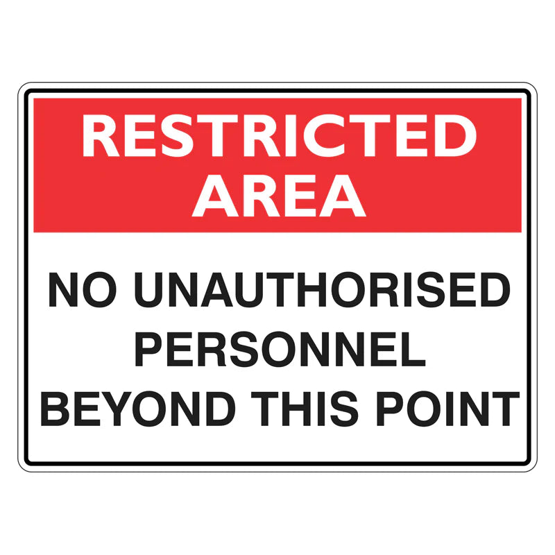 Restricted Area Sign - No Unauthorised Personnel Beyond This Point